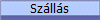 Szállás